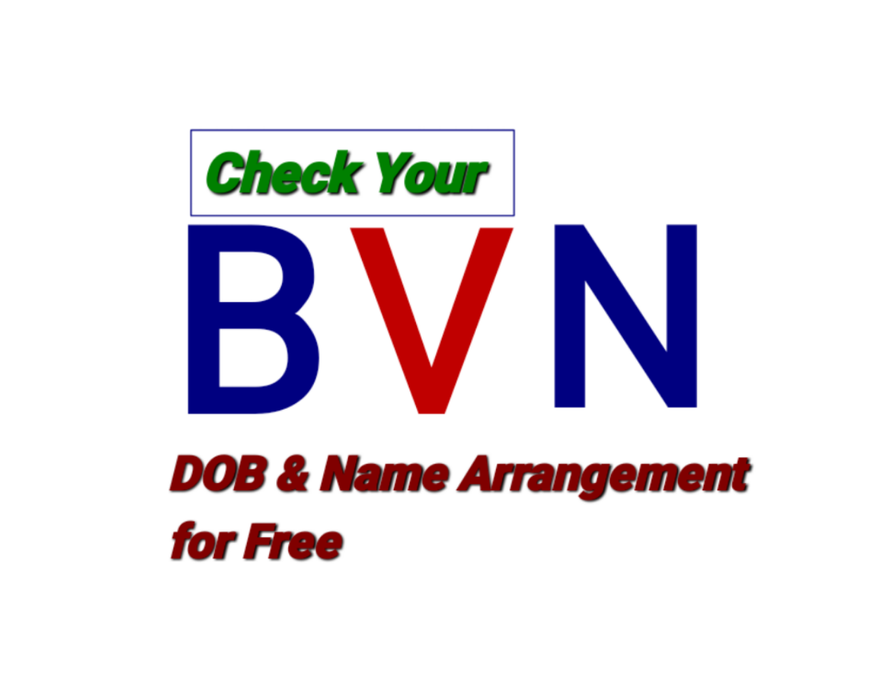 check-your-bvn-date-of-birth-and-name-arrangement-for-free-microblog